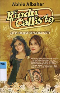 Rindu callista : jalan panjang menggapai cinta