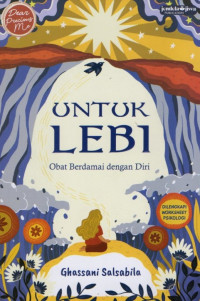 Untuk lebi : obat berdamai dengan diri