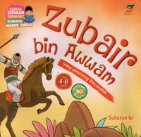 Zubair bin awwam : sang penolong rasulullah